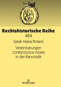 Imagen de portada: Vereinbarungen contra bonos mores in der Kanonistik 1st edition 9783631796177