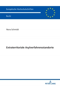 Cover image: Extraterritoriale Asylverfahrensstandorte 1st edition 9783631798430