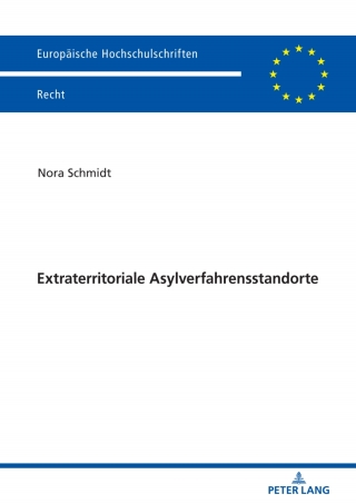 Immagine di copertina: Extraterritoriale Asylverfahrensstandorte 1st edition 9783631798430