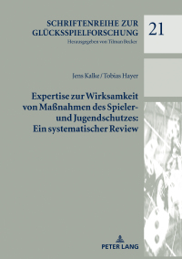 Titelbild: Expertise zur Wirksamkeit von Maßnahmen des Spieler- und Jugendschutzes: Ein systematischer Review 1st edition 9783631797822