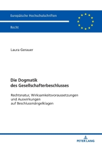 Cover image: Die Dogmatik des Gesellschafterbeschlusses 1st edition 9783631796511