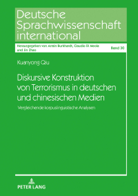 表紙画像: Diskursive Konstruktion von Terrorismus in deutschen und chinesischen Medien 1st edition 9783631794630