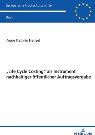 Immagine di copertina: «Life Cycle Costing» als Instrument nachhaltiger oeffentlicher Auftragsvergabe 1st edition 9783631801406