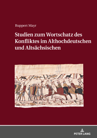 Cover image: Studien zum Wortschatz des Konfliktes im Althochdeutschen und Altsaechsischen 1st edition 9783631794067