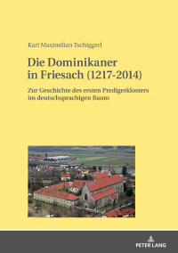 Titelbild: Die Dominikaner in Friesach (1217-2014) 1st edition 9783631801024