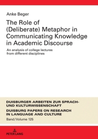 Imagen de portada: The Role of (Deliberate) Metaphor in Communicating Knowledge in Academic Discourse 1st edition 9783631779989