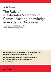 Titelbild: The Role of (Deliberate) Metaphor in Communicating Knowledge in Academic Discourse 1st edition 9783631779989