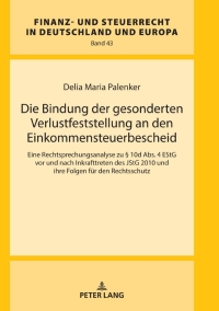 صورة الغلاف: Die Bindung der gesonderten Verlustfeststellung an den Einkommensteuerbescheid 1st edition 9783631800140