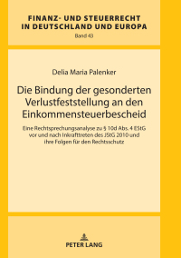 Cover image: Die Bindung der gesonderten Verlustfeststellung an den Einkommensteuerbescheid 1st edition 9783631800140