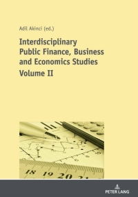 表紙画像: Interdisciplinary Public Finance, Business and Economics Studies - Volume II 1st edition 9783631797273