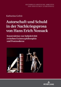 Imagen de portada: Autorschaft und Schuld in der Nachkriegsprosa von Hans Erich Nossack 1st edition 9783631788653