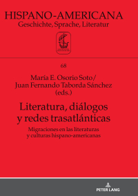 表紙画像: Literatura, diálogos y redes trasatlánticas 1st edition 9783631801260