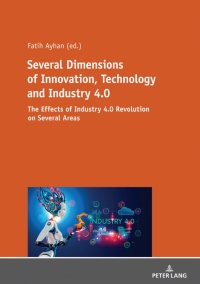 Imagen de portada: Several Dimensions of Innovation, Technology and Industry 4.0 1st edition 9783631797709