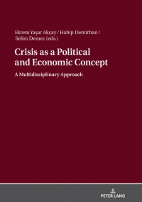 Immagine di copertina: Crisis as a Political and Economic Concept 1st edition 9783631798331