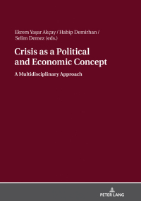 Titelbild: Crisis as a Political and Economic Concept 1st edition 9783631798331