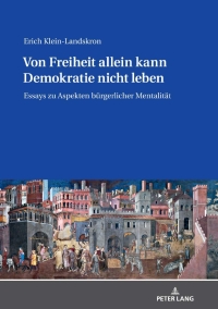 Immagine di copertina: Von Freiheit allein kann Demokratie nicht leben 1st edition 9783631803462