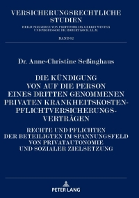 Cover image: Die Kuendigung von auf die Person eines Dritten genommenen privaten Krankheitskostenpflichtversicherungsvertraegen 1st edition 9783631793114