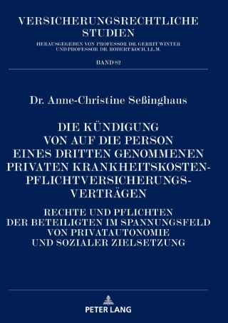 Cover image: Die Kuendigung von auf die Person eines Dritten genommenen privaten Krankheitskostenpflichtversicherungsvertraegen 1st edition 9783631793114