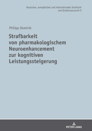 Cover image: Strafbarkeit von pharmakologischem Neuroenhancement zur kognitiven Leistungssteigerung 1st edition 9783631794821