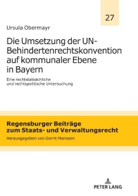 Titelbild: Die Umsetzung der UN-Behindertenrechtskonvention auf kommunaler Ebene in Bayern 1st edition 9783631793107