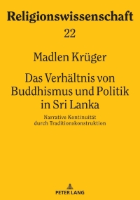 Omslagafbeelding: Das Verhaeltnis von Buddhismus und Politik in Sri Lanka 1st edition 9783631803783