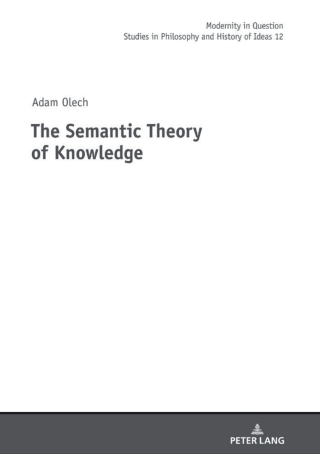 表紙画像: The Semantic Theory of Knowledge 1st edition 9783631797198