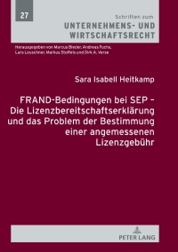 Immagine di copertina: FRAND-Bedingungen bei SEP – Die Lizenzbereitschaftserklaerung und das Problem der Bestimmung einer angemessenen Lizenzgebuehr 1st edition 9783631804315