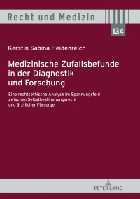 Immagine di copertina: Medizinische Zufallsbefunde in der Diagnostik und Forschung 1st edition 9783631797334
