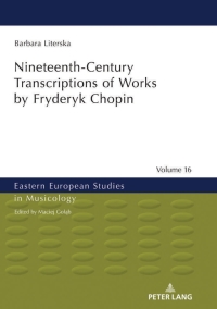 Imagen de portada: Nineteenth-Century Transcriptions of Works by Fryderyk Chopin 1st edition 9783631800690