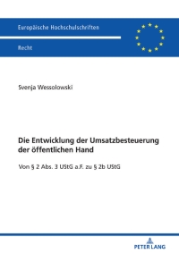 Immagine di copertina: Die Entwicklung der Umsatzbesteuerung der oeffentlichen Hand 1st edition 9783631794753