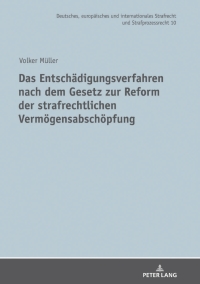 Omslagafbeelding: Das Entschaedigungsverfahren nach dem Gesetz zur Reform der strafrechtlichen Vermoegensabschoepfung 1st edition 9783631800454