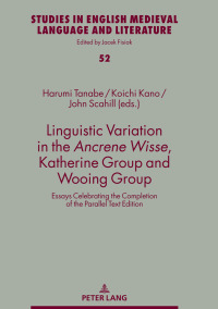 Cover image: Linguistic Variation in the Ancrene Wisse, Katherine Group and Wooing Group 2nd edition 9783631802533