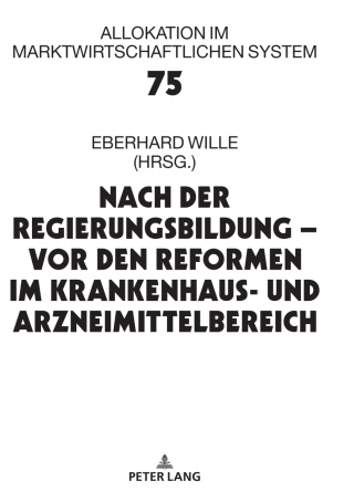 Cover image: Nach der Regierungsbildung – vor den Reformen im Krankenhaus- und Arzneimittelbereich 1st edition 9783631804308