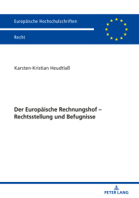 Cover image: Der Europaeische Rechnungshof – Rechtsstellung und Befugnisse 1st edition 9783631803592