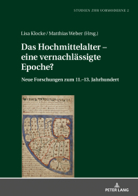 Omslagafbeelding: Das Hochmittelalter  eine vernachlässigte Epoche? 1st edition 9783631798072