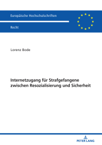 Cover image: Internetzugang fuer Strafgefangene zwischen Resozialisierung und Sicherheit 1st edition 9783631799758