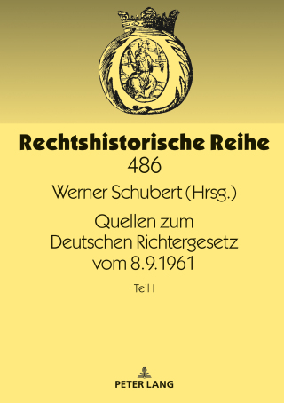 Cover image: Quellen zum Deutschen Richtergesetz vom 8.9.1961 1st edition 9783631802816