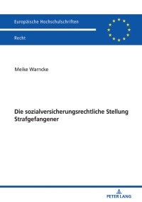 Imagen de portada: Die sozialversicherungsrechtliche Stellung Strafgefangener 1st edition 9783631802076