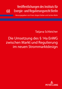 Cover image: Die Umsetzung des § 14a EnWG zwischen Markt und Regulierung im neuen Strommarktdesign 1st edition 9783631801994