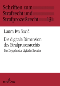 صورة الغلاف: Die digitale Dimension des Strafprozessrechts 1st edition 9783631802342