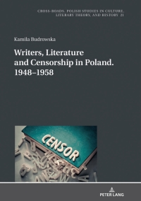 Imagen de portada: Writers, Literature and Censorship in Poland. 1948–1958 1st edition 9783631801482