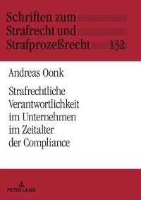 Imagen de portada: Strafrechtliche Verantwortlichkeit im Unternehmen im Zeitalter der Compliance 1st edition 9783631802755