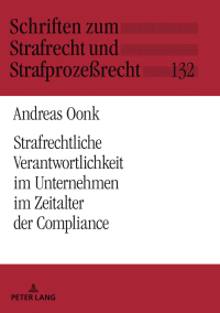 Cover image: Strafrechtliche Verantwortlichkeit im Unternehmen im Zeitalter der Compliance 1st edition 9783631802755