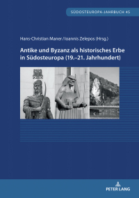 Cover image: Antike und Byzanz als historisches Erbe in Suedosteuropa vom 19.–21. Jahrhundert 1st edition 9783631808115