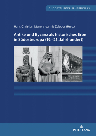 Imagen de portada: Antike und Byzanz als historisches Erbe in Suedosteuropa vom 19.–21. Jahrhundert 1st edition 9783631808115