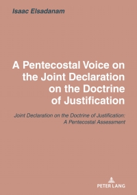صورة الغلاف: A Pentecostal Voice on the Joint Declaration on the Doctrine of Justification 1st edition 9783631806678