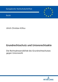 Titelbild: Grundrechtsschutz und Unionsrechtsakte 1st edition 9783631794104