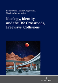 Imagen de portada: Ideology, Identity, and the US: Crossroads, Freeways, Collisions 1st edition 9783631796313