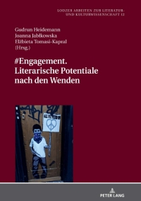 Omslagafbeelding: #Engagement. Literarische Potentiale nach den Wenden 1st edition 9783631780404