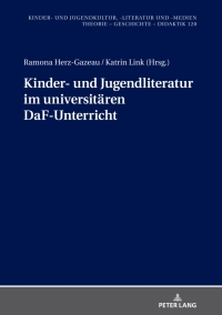 Immagine di copertina: Kinder- und Jugendliteratur im universitären DaF-Unterricht 1st edition 9783631800744